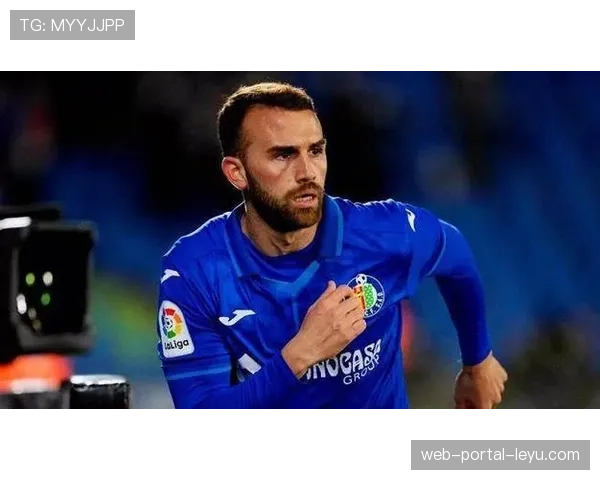 赫塔费关键球员伤停，影响球队欧战资格争夺